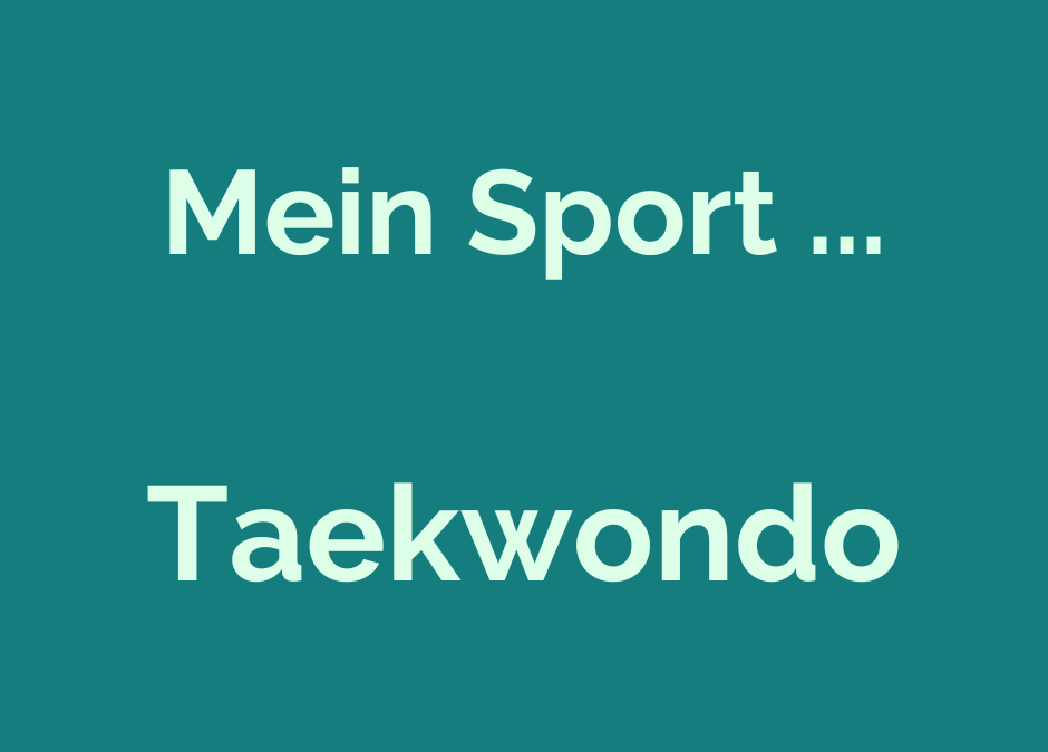 Mein Sport … Taekwondo